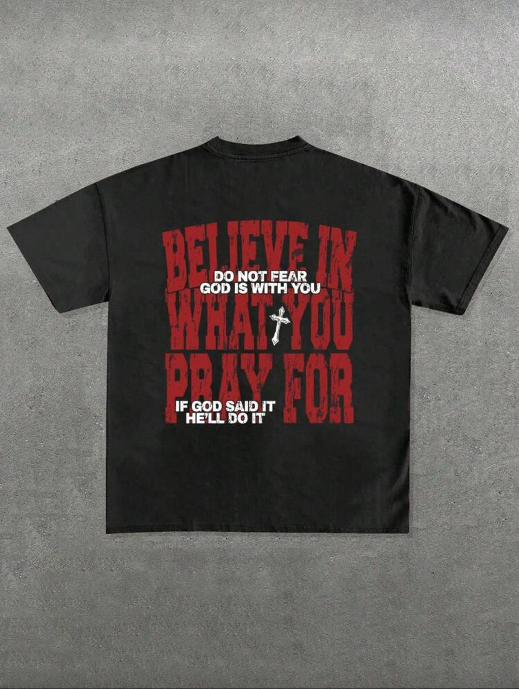 Believe In What You Pray For Tshirt