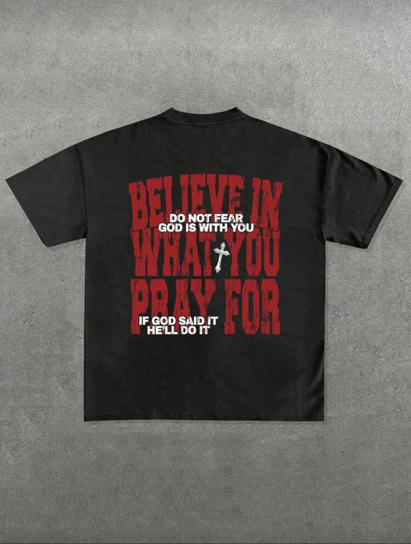 Believe In What You Pray For Tshirt